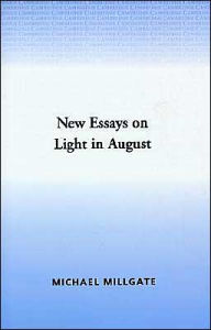 Title: New Essays on Light in August, Author: Michael Millgate