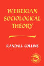 Weberian Sociological Theory / Edition 1