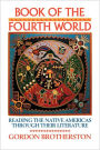 Book of the Fourth World: Reading the Native Americas through their Literature / Edition 1