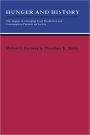 Hunger and History: The Impact of Changing Food Production and Consumption Patterns on Society / Edition 33