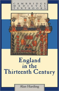 Title: England in the Thirteenth Century, Author: Alan Harding