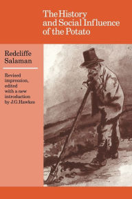 Title: The History and Social Influence of the Potato / Edition 2, Author: Redcliffe N. Salaman
