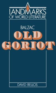 Title: Balzac: Old Goriot, Author: David Bellos