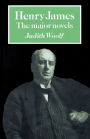 Henry James: The Major Novels