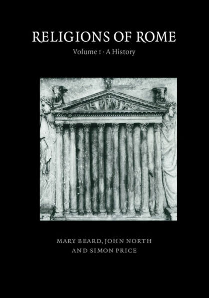 Religions of Rome: Volume 1, A History / Edition 1