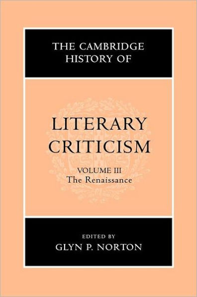 The Cambridge History of Literary Criticism: Volume 3, The Renaissance