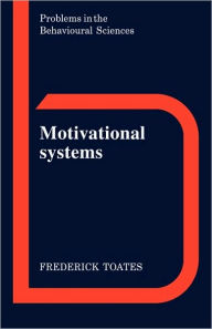 Title: Motivational Systems, Author: Frederick M. Toates