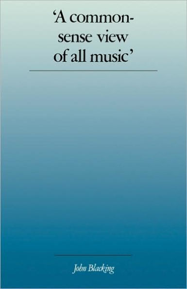 'A Commonsense View of All Music': Reflections on Percy Grainger's Contribution to Ethnomusicology and Music Education