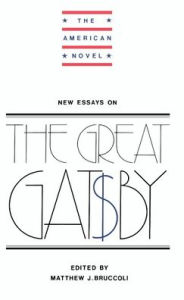 Title: New Essays on The Great Gatsby, Author: Matthew J. Bruccoli
