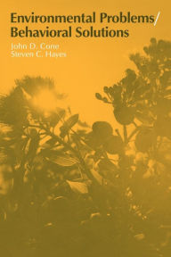 Title: Environmental Problems/Behavioral Solutions, Author: John D. Cone
