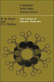 Title: The Science of Polymer Molecules, Author: Richard H. Boyd