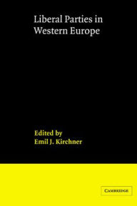 Title: Liberal Parties in Western Europe, Author: Emil J. Kirchner