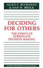 Deciding for Others: The Ethics of Surrogate Decision Making