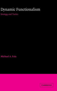 Title: Dynamic Functionalism: Strategy and Tactics, Author: Michael A. Faia