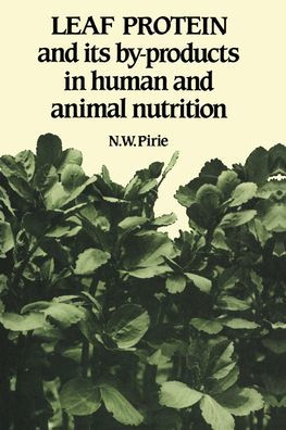 Leaf Protein: And its By-products in Human and Animal Nutrition / Edition 2