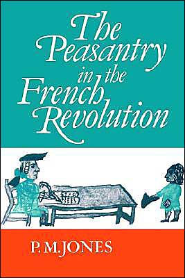 The Peasantry in the French Revolution