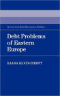 Debt Problems of Eastern Europe