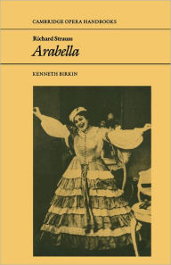 Title: Richard Strauss: Arabella, Author: Kenneth Birkin