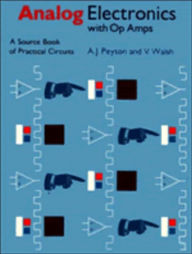 Title: Analog Electronics with Op-amps: A Source Book of Practical Circuits, Author: Anthony Peyton