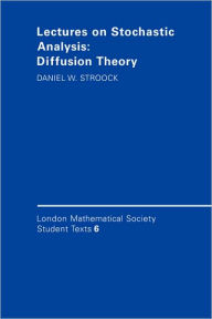 Title: Lectures on Stochastic Analysis: Diffusion Theory, Author: Daniel W. Stroock