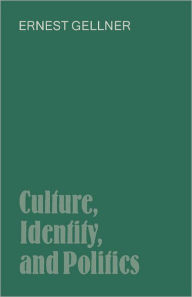 Title: Culture, Identity, and Politics, Author: Ernest Gellner