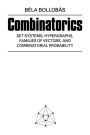 Combinatorics: Set Systems, Hypergraphs, Families of Vectors, and Combinatorial Probability / Edition 1