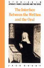 The Interface between the Written and the Oral / Edition 1