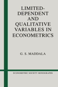 Title: Limited-Dependent and Qualitative Variables in Econometrics, Author: G. S. Maddala