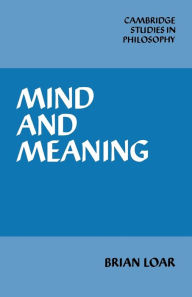 Title: Mind and Meaning, Author: B. F. Loar