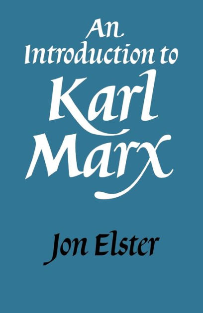 An Introduction to Karl Marx / Edition 1 by Jon Elster | 9780521338318 ...