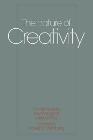 Title: The Nature of Creativity: Contemporary Psychological Perspectives, Author: Robert J. Sternberg PhD