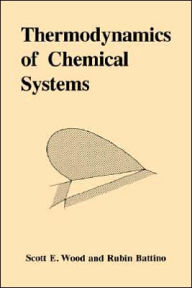 Title: Thermodynamics of Chemical Systems, Author: Scott Emerson Wood