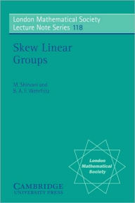 Title: Skew Linear Groups, Author: M. Shirvani