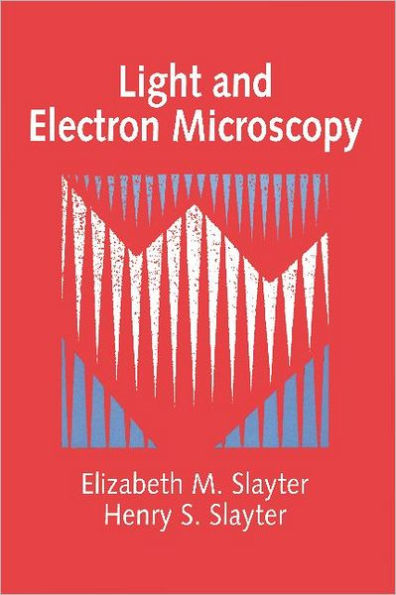 Light and Electron Microscopy / Edition 1