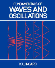 Title: Fundamentals of Waves and Oscillations, Author: K. U. Ingard