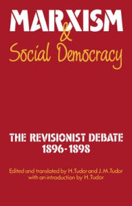 Title: Marxism and Social Democracy: The Revisionist Debate, 1896-1898, Author: Henry Tudor