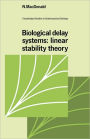 Biological Delay Systems: Linear Stability Theory