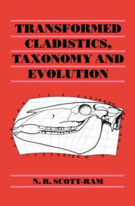 Title: Transformed Cladistics, Taxonomy and Evolution, Author: N. R. Scott-Ram