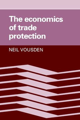 The Economics of Trade Protection / Edition 1