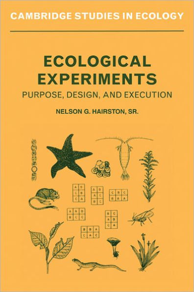 Ecological Experiments: Purpose, Design and Execution / Edition 1