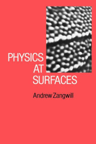 Title: Physics at Surfaces, Author: Andrew Zangwill