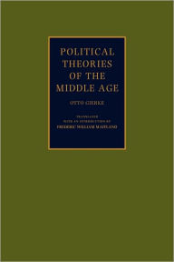 Title: Political Theories of the Middle Age, Author: Otto Gierke