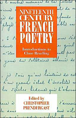 Nineteenth-Century French Poetry: Introductions to Close Reading / Edition 1