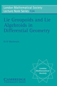 Title: Lie Groupoids and Lie Algebroids in Differential Geometry, Author: K. Mackenzie