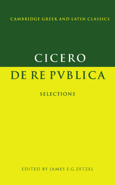 Cicero: De re publica: Selections / Edition 1