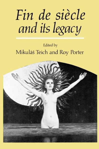 Fin de Siècle and its Legacy / Edition 1