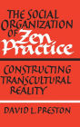 The Social Organization of Zen Practice: Constructing Transcultural Reality