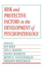 Risk and Protective Factors in the Development of Psychopathology