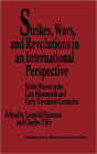 Strikes, Wars, and Revolutions in an International Perspective: Strike Waves in the Late Nineteenth and Early Twentieth Centuries