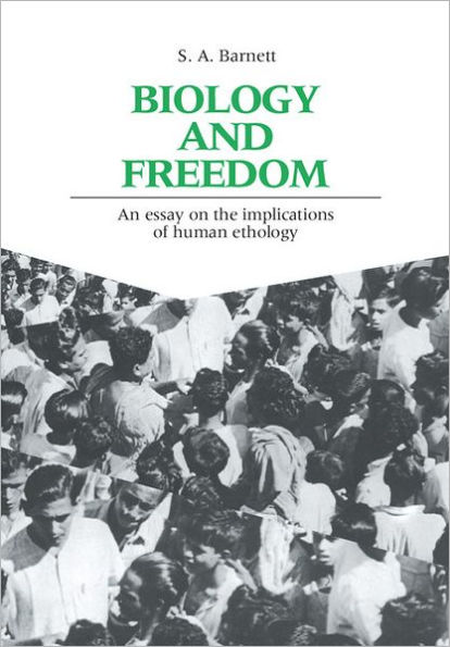 Biology and Freedom: An Essay on the Implications of Human Ethology